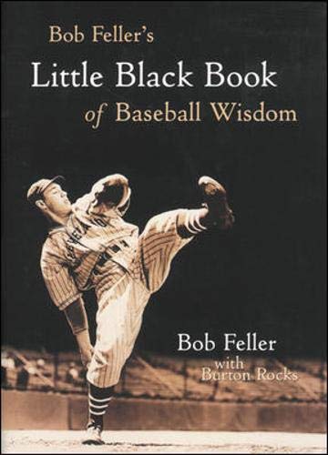 Stock image for Bob Feller's Little Black Book of Baseball Wisdom for sale by SecondSale