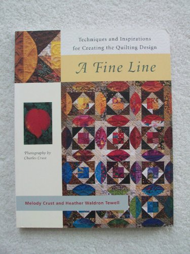 Stock image for A Fine Line : Creating the Quilting Design for sale by Better World Books