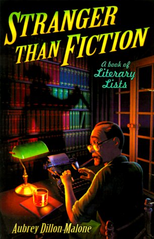 Imagen de archivo de Stranger Than Fiction: A Book of Literary Lists a la venta por Vashon Island Books