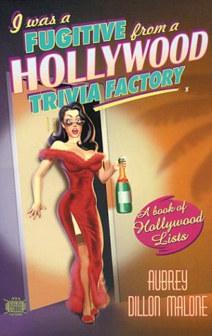 Beispielbild fr I Was a Fugitive from a Hollywood Trivia Factory: A Book of Hollywood Trivia Lists zum Verkauf von BookShop4U