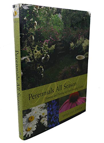 Stock image for Perennials All Season : Planning and Planting an Ever-Blooming Garden for sale by Better World Books