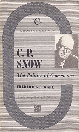 Beispielbild fr C. P. Snow : The Politics of Conscience zum Verkauf von Better World Books