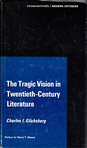 Beispielbild fr The Tragic Vision in Twentieth-Century Literature (Crosscurrents/Modern Critiques) zum Verkauf von Dunaway Books