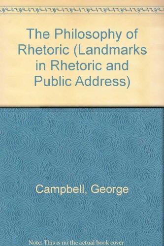 9780809301003: The Philosophy of Rhetoric (Landmarks in Rhetoric and Public Address)