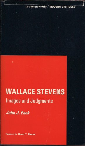 Stock image for Wallace Stevens: Images and Judgments. (CroENSCurrents: Modern Critiques) for sale by LEA BOOK DISTRIBUTORS