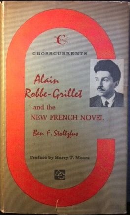 Stock image for Alain Robbe-Grillet: And the New French Novel (A Chicago Classic) for sale by Irish Booksellers