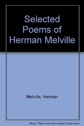 Beispielbild fr Selected Poems of Herman Melville zum Verkauf von Redux Books