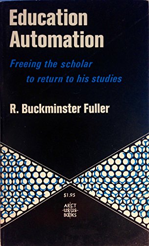 Stock image for Education Automation: Freeing the Scholar to Return to His Studies for sale by ThriftBooks-Dallas