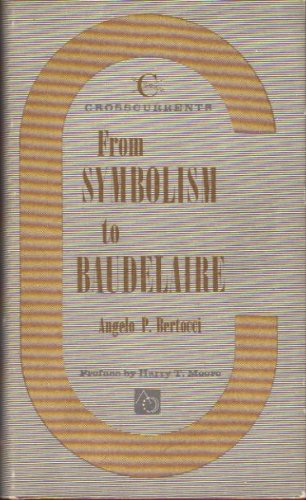 Imagen de archivo de From Symbolism to Baudelaire a la venta por Better World Books