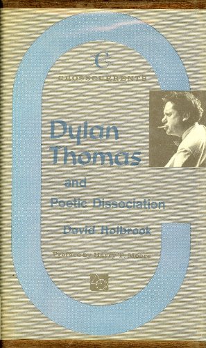 Beispielbild fr Dylan Thomas and the Poetic Dissociation zum Verkauf von Better World Books