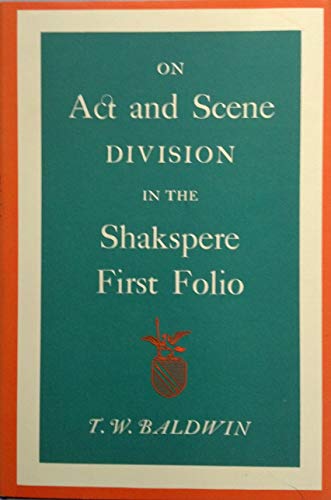 Stock image for On Act and Scene Division in the Shakspere First Folio for sale by Dave's Books