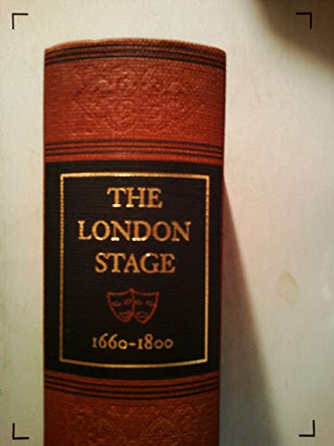 Stock image for The London Stage, 1660-1800, Part 1, 1660-1700: A Calendar of Plays, Entertainment & Afterpieces Together with Casts, Box-Reciepts and Contemporary Co for sale by ThriftBooks-Dallas