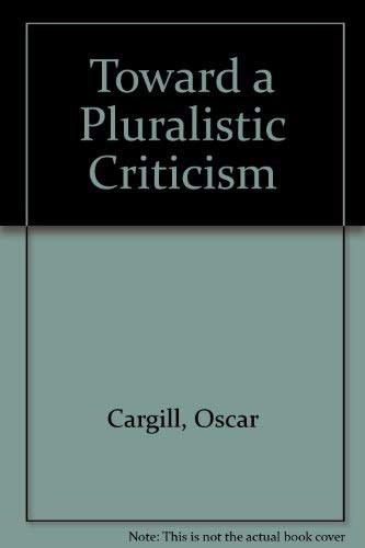 Stock image for Toward a Pluralistic Criticism for sale by Better World Books