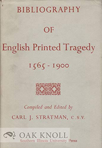 Stock image for Bibliography of English Printed Tragedy 1565-1900 for sale by J. HOOD, BOOKSELLERS,    ABAA/ILAB