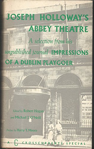 9780809302345: Joseph Holloway's Abbey Theatre: A selection from his unpublished journal Impressions of a Dublin Playgoer (A Chicago Classic)