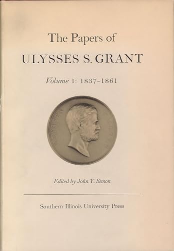 9780809302482: The Papers of Ulysses S. Grant, Volume 1 (U S Grant Papers)