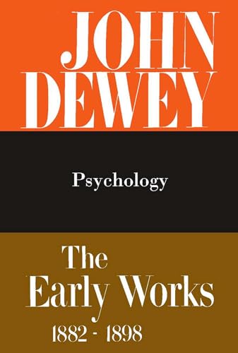 9780809302826: The Collected Works of John Dewey v. 2; 1887, Psychology: The Early Works, 1882-1898: 002