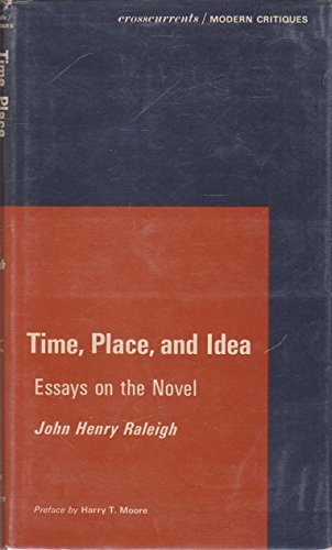 Beispielbild fr Time, Place and Idea : Essays on the Novel zum Verkauf von Better World Books