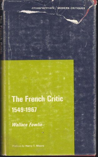 Beispielbild fr The French Critic : 1549-1967 zum Verkauf von Better World Books