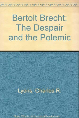 9780809303137: Bertolt Brecht: The Despair and the Polemic (A Chicago Classic)