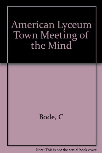 Beispielbild fr The American Lyceum: Town Meeting of the Mind zum Verkauf von Wonder Book