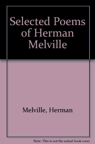 Stock image for Selected Poems of Herman Melville for sale by Wonder Book