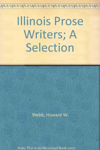 Beispielbild fr Illinois Prose Writers; A Selection zum Verkauf von HPB-Red