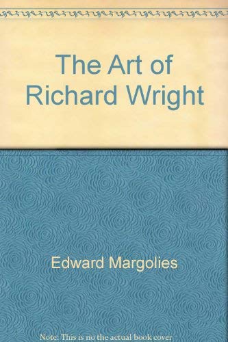 Stock image for The Art of Richard Wright for sale by ThriftBooks-Dallas