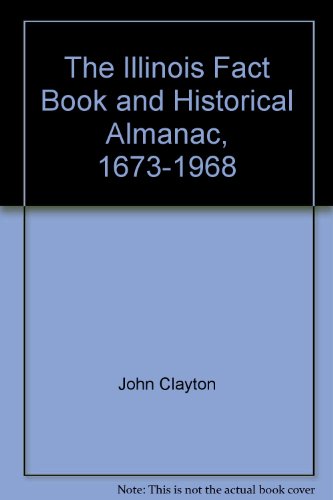 9780809303809: The Illinois Fact Book and Historical Almanac, 1673-1968