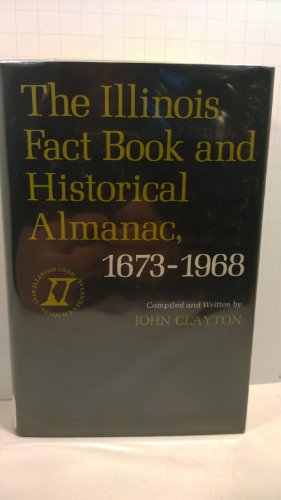 9780809303816: The Illinois Fact Book and Historical Almanac, 1673-1968