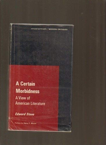 Imagen de archivo de A Certain Morbidness: A View of American Literature (A Chicago Classic) a la venta por Dunaway Books
