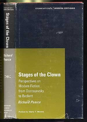 Beispielbild fr Stages of the Clown. Perspectives on Modern Fiction from Dostoyevsky to Beckett. Preface by Harry T. Moore. zum Verkauf von Antiquariat J. Kitzinger