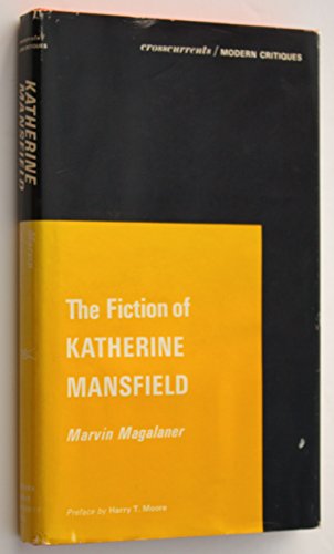 The Fiction of Katherine Mansfield (A Chicago Classic) (9780809304783) by Magalaner, Marvin