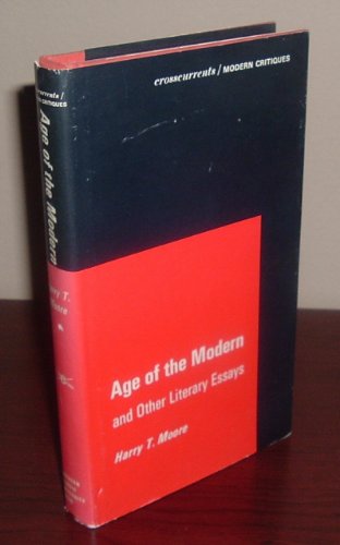 Stock image for Age of the Modern : And Other Literary Essays for sale by Better World Books Ltd