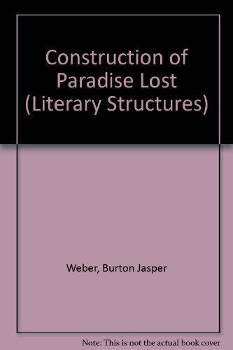 Beispielbild fr The Construction of Paradise Lost (Literary Structures) zum Verkauf von Wonder Book