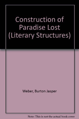 Imagen de archivo de The Construction of Paradise Lost (Literary Structures) a la venta por Dunaway Books