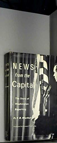 Imagen de archivo de News from the Capital : The Story of Washington Reporting a la venta por Better World Books: West