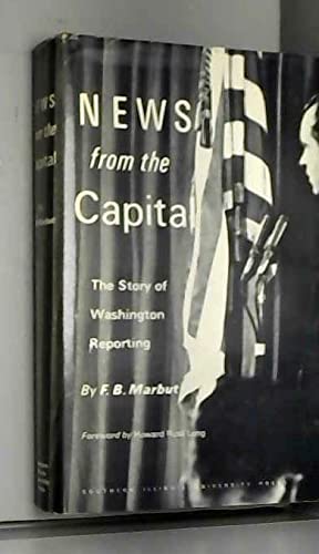 Stock image for News from the Capital : The Story of Washington Reporting for sale by Better World Books: West