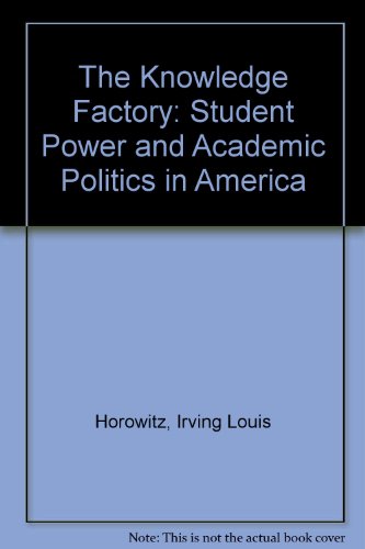 9780809305339: The Knowledge Factory: Student Power and Academic Politics in America