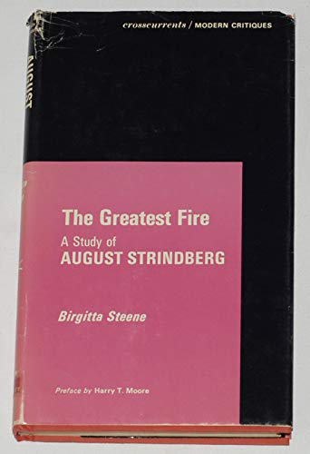 9780809305483: The Greatest Fire: A Study of August Strindberg (A Chicago Classic)