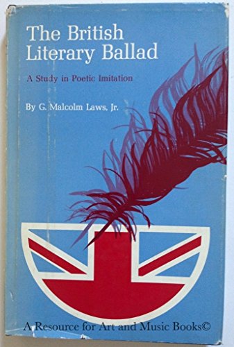 Beispielbild fr The British Literary Ballad : A Study in Poetic Imitation zum Verkauf von Better World Books