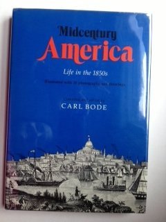 Stock image for Midcentury America: Life in the 1850"s (Illustrated with 30 photographs and Drawings for sale by GloryBe Books & Ephemera, LLC