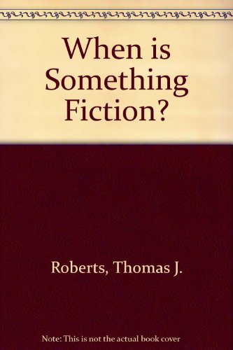 9780809305780: When is Something Fiction?