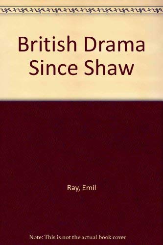 Beispielbild fr British Drama Since Shaw zum Verkauf von Priceless Books