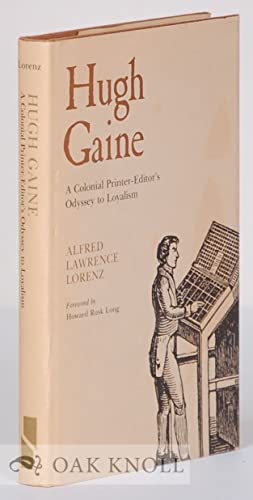 Stock image for Hugh Gaine: A Colonial Printer-Editor's Odyssey to Loyalism (New Horizons in Journalism) for sale by Lowry's Books