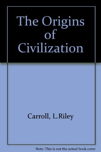 9780809306022: The Origins of Civilization