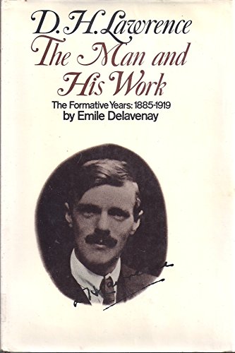 Imagen de archivo de D. H. Lawrence, the Man and His Work : The Formative Years, 1885 - 1919 a la venta por Better World Books: West