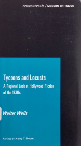 Imagen de archivo de Tycoons and Locusts : A Regional Look at Hollywood Fiction of the 1930s a la venta por Better World Books