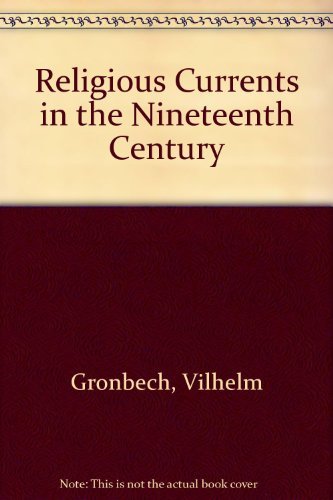 Beispielbild fr Religious Currents in the Nineteenth Century (Arcturus books, AB110) zum Verkauf von Poverty Hill Books