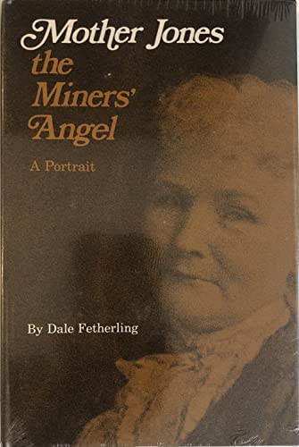 Stock image for Mother Jones, the Miners' Angel: A Portrait for sale by Doc O'Connor